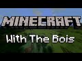 Minecraft With The Bois OFFICIAL TRAILER