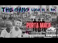 THE GANG - Porta Mala [Faixa 3 EP] Luca M & RK