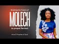 Molech: A Declaration for Rising Prophets | Day 7 & 8 | Propelling Revival.