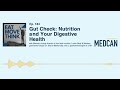 Gut Check: Nutrition and Your Digestive Health