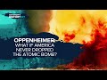 Oppenheimer: What If America Never Dropped the Atomic Bomb? | Dan Snow's History Hit