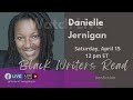 Black Writers Read Presents Danielle Jernigan ~ Saturday, April 15 at 12 pm ET