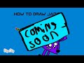 How to draw Jadice. Coming soon