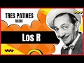 Los R: La Tremenda Corte Tres Patines