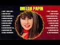 Imelda Papin Greatest Hits ~ OPM 2024 🎵 Top OPM Songs 2024