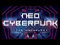 Neo Cyberpunk; The Anthology