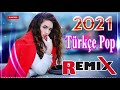 En Güzel Şarkılar En Çok Dinlenen bu ay🎶 En Yeni Türkçe Şarkılar Pop remix Nisan 2021🔥 Özel Pop 2021