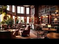 Cozy Coffee Shop With Relaxing Jazz Music | Music For Relax, Study, Work | 30 Minutes