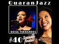 QuaranJazz episode #40 - Interview with Geisa Fernandes - Season Finale