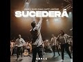 Sucederá (feat. Cales Louima & Matty Martinez)