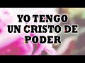 🔥Yo Tengo Un Cristo De Poder - Coros Viejitos Pero Bonitos