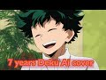 7 years Deku Ai cover