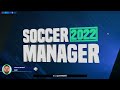 Moving to a different club | Soccer Manager 2022 | Man Utd Season 1 Episode 2