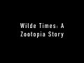 Wilde Times; The Official Trailer