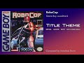 RoboCop Gameboy Title Theme (best quality)