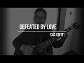 Defeated By Love (Original Song)