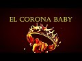El Corona Baby - Contigo