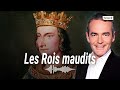 Au cœur de l'histoire : Les Rois maudits (Franck Ferrand)