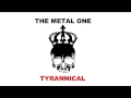 Tyrannical (Original Song)