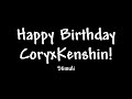A song celebrating CoryxKenshin's birthday