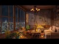 Stress Relief and Relaxing at Cozy Coffee Shop - Rainy Night City & Gentle Jazz Instrumental Music