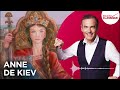 Franck Ferrand raconte : Anne De Kiev (récit intégral)