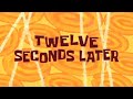 Twelve Seconds Later Spongebob Time Card (Free To Use)