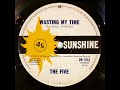 Wasting My Time - The Five (1966)