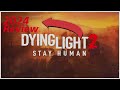 Dying light2 2024 honest review