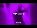 FREAK LIKE ME (Official Audio) (Sped Up)