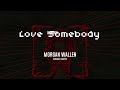 [Full Version] Morgan Wallen - Love Somebody (Prod. DylMadeIt)