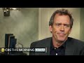 Hugh Laurie We modeled House character on Sherlock Holmes