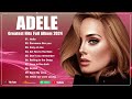 Adele Greatest Hits 2024 - Best Pop Music Playlist on Spotify 2024 - Adele Songs Playlist 2024