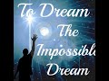 The Impossible Dream by George Winfrey