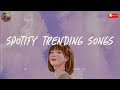 Spotify trending songs 🎧 Spotify playlist 2024 ~ Good songs to add your playlist