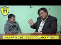 ENTREVISTA JUAN PABLO DE JESUS COLLADO ATENCIO