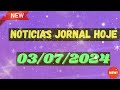 Jornal Hoje Quarta Feira 03/07/2024 Completo