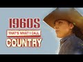 Best Classic Country Songs Of 1960s  -  Greatest Old Country Music Of 60s