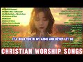 BEST MORNING UPLIFTING WORSHIP ✝️ Nonstop Praise And Worship Songs ✝️ Praise Worship music 2024