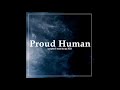 Proud Human - (progressive house) - mixed by mja music switzerland