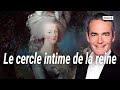 Au coeur de l'histoire : Le cercle intime de la reine Marie-Antoinette (Franck Ferrand)