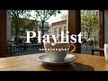 [Playlist]Cafe concentration. Calm music