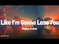 Ed Sheeran - Perfect | LYRICS | Like I'm Gonna Lose You - Meghan Trainor