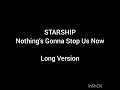 STARSHIP - Nothing's gonna stop us now (Long version)