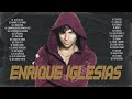 Enrique Iglesias Éxitos Sus Mejores Románticas / Enrique Iglesias 30 Grandes Éxitos Enganchados