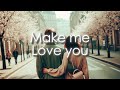 Make me Love you 💕 Lofi Chill Beats | Study, Relax, Focus