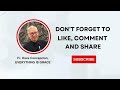 THE EUCHARIST INVITES US TO HAVE AN INTIMATE RELATIONSHIP WITH GOD - Homily by Fr. Dave Concepcion