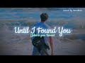 Until I Found You (cover) 🫂