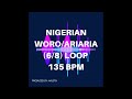 Nigerian Woro/Ariaria Loop Track - 135 BPM (20 minutes long)