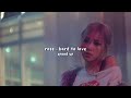 Rosé - hard to love (speed up)